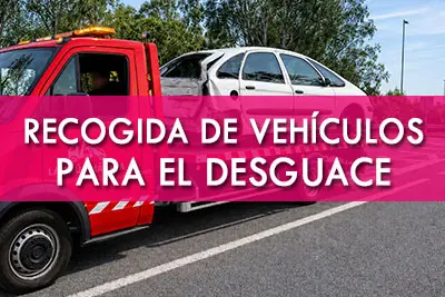 recogida de vehiculo para el desguace